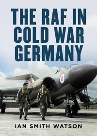 Produktbild: The RAF in Cold War Germany