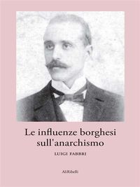 Produktbild: Le influenze borghesi sull'anarchismo