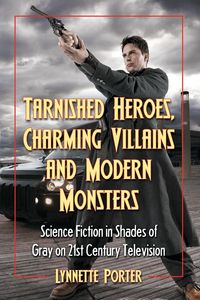 Produktbild: Tarnished Heroes, Charming Villains and Modern Monsters