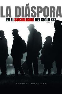 Produktbild: La Diaspora en el Socialismo del Siglo XXI