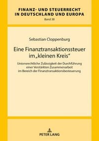 Produktbild: Eine Finanztransaktionssteuer im &laquo;kleinen Kreis&raquo;