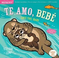 Produktbild: Indestructibles (the Original): Te Amo, Beb&eacute; / Love You, Baby