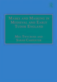 Produktbild: Twycross, M: Masks and Masking in Medieval and Early Tudor E