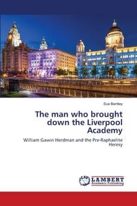 Produktbild: The man who brought down the Liverpool Academy