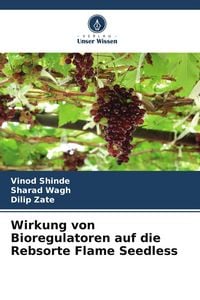 Produktbild: Wirkung von Bioregulatoren auf die Rebsorte Flame Seedless