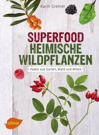 Produktbild: Superfood Heimische Wildpflanzen