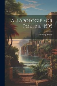 Produktbild: An Apologie For Poetrie, 1595