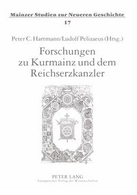 Produktbild: Forschungen zu Kurmainz und dem Reichserzkanzler