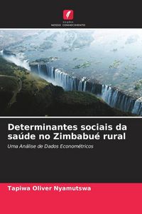 Produktbild: Determinantes sociais da sa&uacute;de no Zimbabu&eacute; rural
