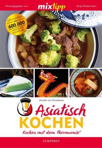 Bild vom Artikel Mixtipp: Asiatisch Kochen vom Autor Amelie Kruedener