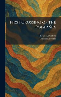 Produktbild: First Crossing of the Polar Sea