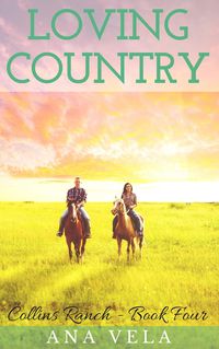 Produktbild: Loving Country (Collins Ranch - Book Four)