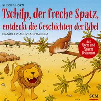 Produktbild: Tschilp, der freche Spatz, entdeckt die Geschichten der Bibel