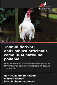 Produktbild: Tannini derivati dall'Emblica officinalis come BRM nativi nel pollame