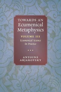 Produktbild: Towards an Ecumenical Metaphysics, Volume 3