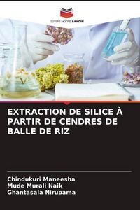 Produktbild: EXTRACTION DE SILICE &Agrave; PARTIR DE CENDRES DE BALLE DE RIZ