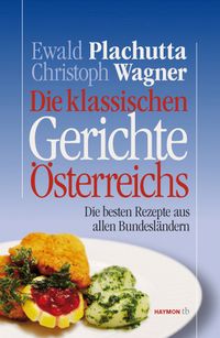 Produktbild: Die klassischen Gerichte &Ouml;sterreichs