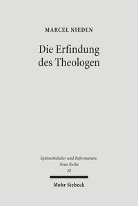 Bild vom Artikel Die Erfindung des Theologen vom Autor Marcel Nieden