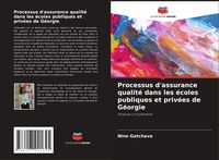 Produktbild: Processus d'assurance qualit&eacute; dans les &eacute;coles publiques et priv&eacute;es de G&eacute;orgie