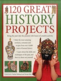 Produktbild: 120 Great History Projects: Bring the Past Into the Present with Hours of Creative Activity