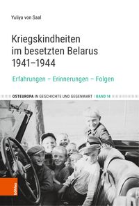 Produktbild: Kriegskindheiten im besetzten Belarus 1941&ndash;1944