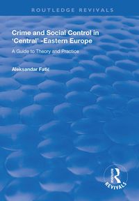 Produktbild: Crime and Social Control in Central-Eastern Europe
