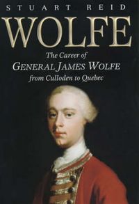 Produktbild: Reid, S: Wolfe: The Career of General James Wolfe