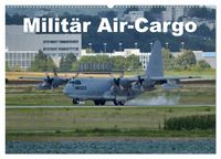 Produktbild: Milit&auml;r Air-Cargo (Wandkalender 2026 DIN A2 quer), CALVENDO Monatskalender