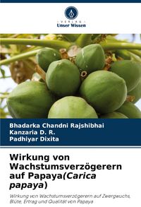 Produktbild: Wirkung von Wachstumsverz&ouml;gerern auf Papaya(Carica papaya)