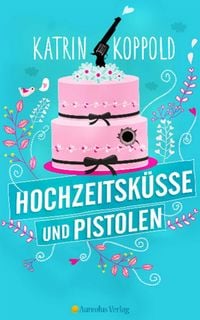 Produktbild: Hochzeitsk&uuml;sse und Pistolen