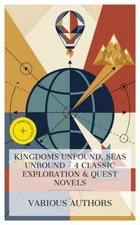 Produktbild: Kingdoms Unfound, Seas Unbound - 4 Classic Exploration & Quest Novels