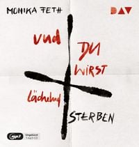 Produktbild: Und du wirst l&auml;chelnd sterben