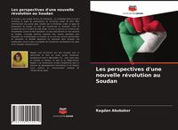 Produktbild: Les perspectives d'une nouvelle r&eacute;volution au Soudan