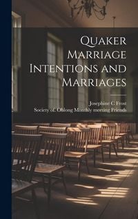 Produktbild: Quaker Marriage Intentions and Marriages