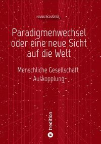 Produktbild: Paradigmenwechsel oder eine neue Sicht auf die Welt