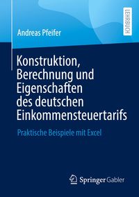 Bild vom Artikel Konstruktion, Berechnung und Eigenschaften des deutschen Einkommensteuertarifs vom Autor Andreas Pfeifer