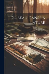 Produktbild: Du Beau Dans La Nature