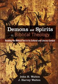 Produktbild: Demons and Spirits in Biblical Theology