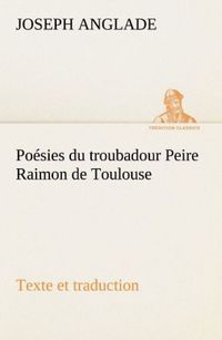 Produktbild: Po&eacute;sies du troubadour Peire Raimon de Toulouse Texte et traduction