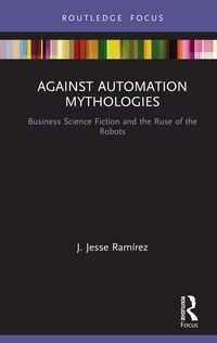 Produktbild: Against Automation Mythologies