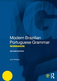 Modern Brazilian Portuguese Grammar Workbook John Whitlam