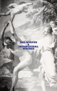 Produktbild: She-Wolves & Infanticidal Whores