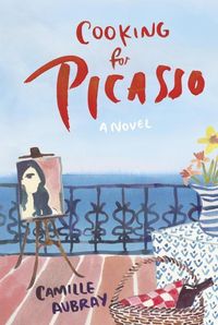 Bild vom Artikel Cooking For Picasso vom Autor Camille Aubray