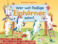 Produktbild: Wer will flei&szlig;ige Einh&ouml;rner sehn?