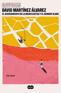 Produktbild: El Acercamiento de la Mujer Cactus Y El Hombre Globo / The Coming Together of the Cactus Woman and the Balloon Man