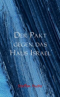 Produktbild: Der Pakt gegen das "Haus Israel"