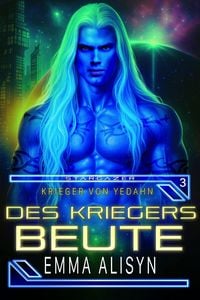 Produktbild: Des Kriegers Beute (Krieger Von Yedahn, #3)