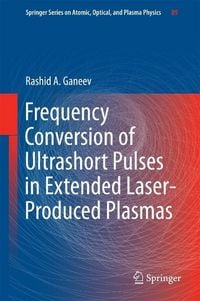 Produktbild: Frequency Conversion of Ultrashort Pulses in Extended Laser-Produced Plasmas