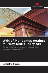 Produktbild: Writ of Mandamus Against Military Disciplinary Act