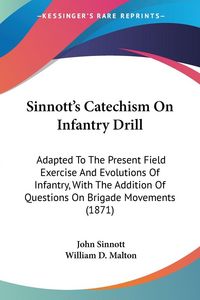 Produktbild: Sinnott's Catechism On Infantry Drill